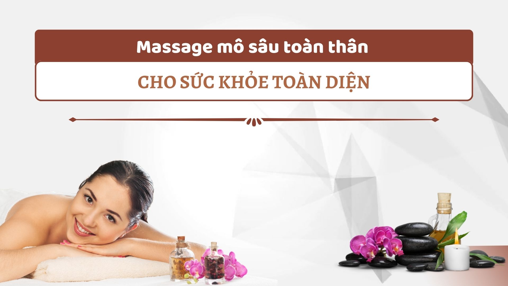 MASSAGE MÔ SÂU TOÀN THÂN CHO SỨC KHỎE TOÀN DIỆN